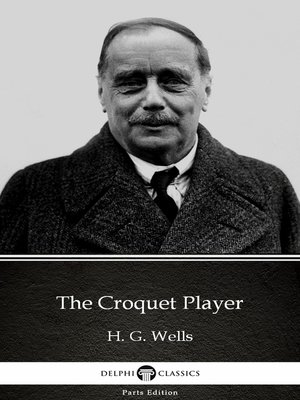 cover image of The Croquet Player by H. G. Wells (Illustrated)